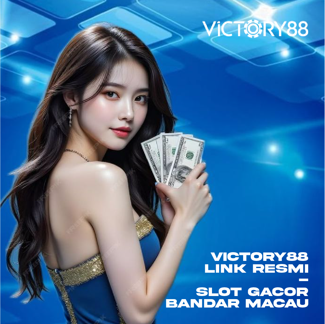 Victory88 Portal Bandar Macau Judi Online Anti Lag